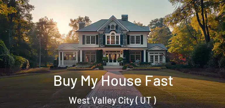  Buy My House Fast West Valley City ( UT )