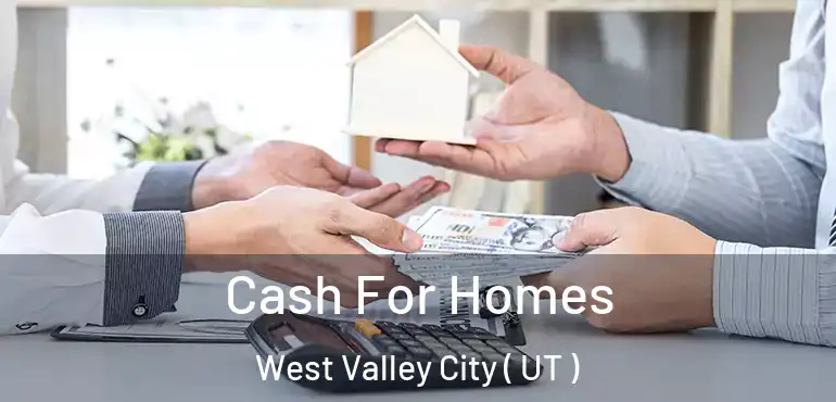  Cash For Homes West Valley City ( UT )