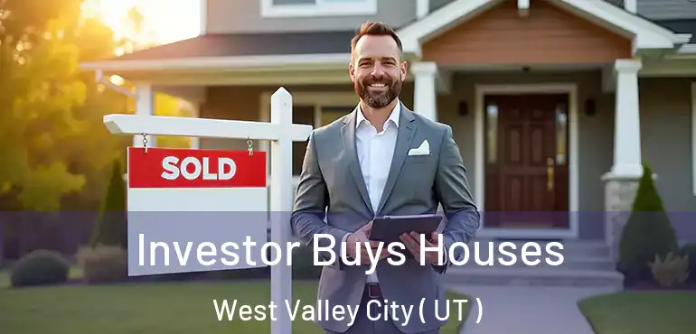  Investor Buys Houses West Valley City ( UT )