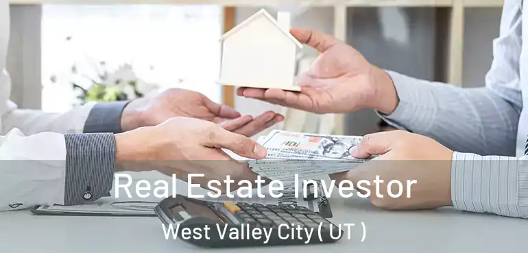  Real Estate Investor West Valley City ( UT )