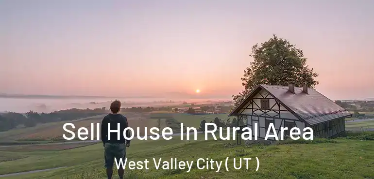 Sell House In Rural Area West Valley City ( UT )