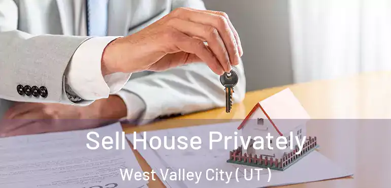  Sell House Privately West Valley City ( UT )