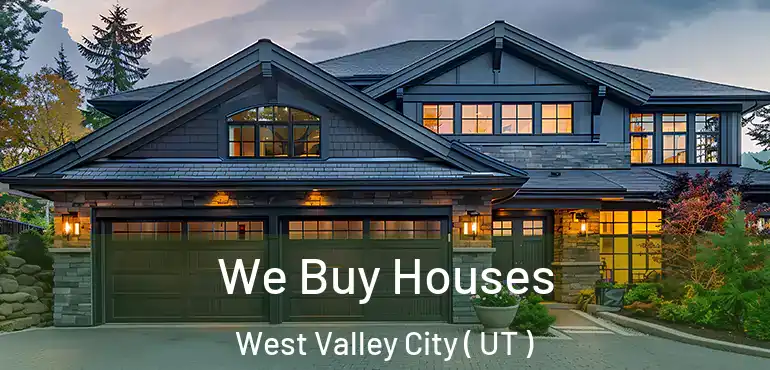  We Buy Houses West Valley City ( UT )